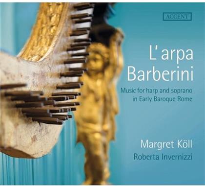 Roberta Invernizzi & Margret Köll - L'arpa Barberini - Gesang Und Harfe Im Frühbarocken Rom