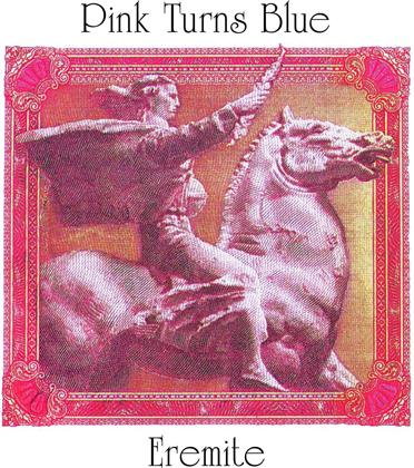 Pink Turns Blue - Eremite (New Version)