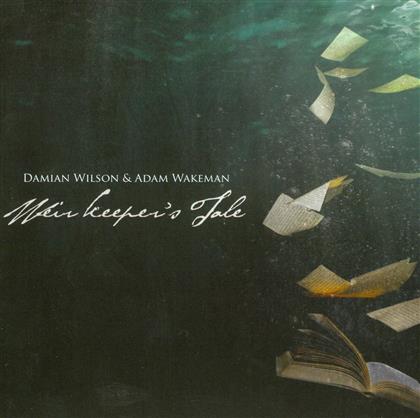 Damian Wilson & Adam Wakem - Weir Keeper's Tale
