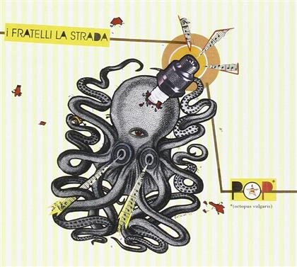 I Fratelli La Strada - Pop (Octopus Vulgaris)