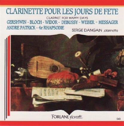 George Gershwin (1898-1937), Ernest Bloch (1880-1959), Charles-Marie Widor (1844-1937), Claude Debussy (1862-1918), … - Clarinette Pour Les Jours De Fete - Clarinet For Happy Days