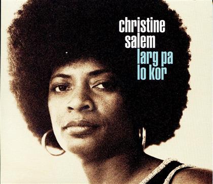 Christine Salem - Larg Pa Lo Kor