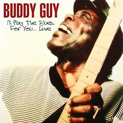 Buddy Guy - I'll Play The Blues For You - Live