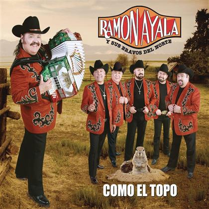 Ramon Ayala & Bravos Del Norte - Como El Topo (Digipack)