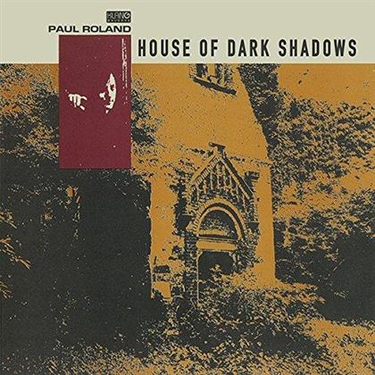 Paul Roland - House Of Dark Shadows - 2016 Version