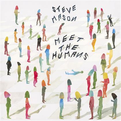 Steve Mason - Meet The Humans (LP)