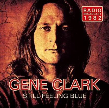 Gene Clark - Still Feeling Blue