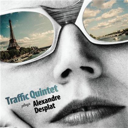 Traffic Quintet (Desplat Alexandre) & Alexandre Desplat - Traffic Quintet Plays Alexandre Desplat