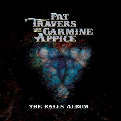 Pat Travers & Carmine Appice - Balls Album