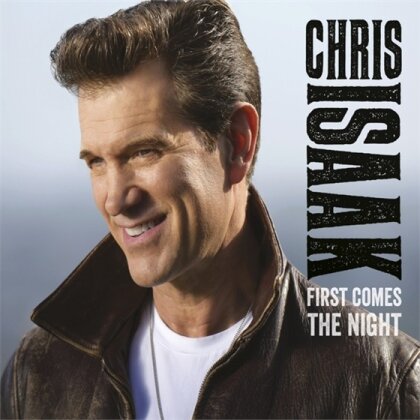 Chris Isaak - First Comes The Night (European Edition)