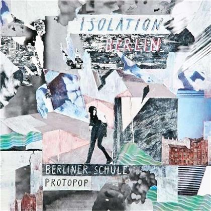Isolation Berlin - Berliner Schule/Protopop (LP)