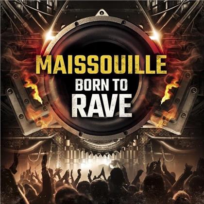 Maissouille - Born To Rave