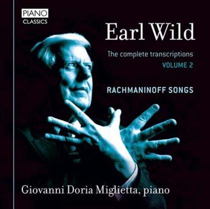 Earl Wild, Sergej Rachmaninoff (1873-1943) & Giovanni Doria-Miglietta - Earl Wild - Complete Transcriptions Of Songs By Sergej Rachmaninoff Vol. 2