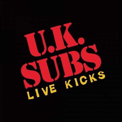 U.K. Subs - Live Kicks (Limited Edition)