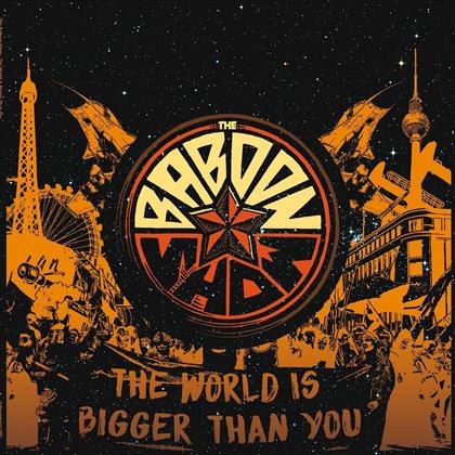 The Baboon Show - World Is Bigger Than You