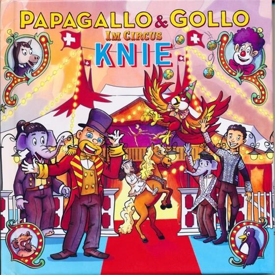 Papagallo & Gollo (Gölä) - Im Circus Knie - CD-Format