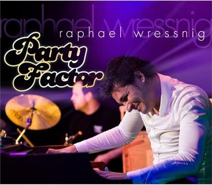 Raphael Wressnig - Party Factor - 2016 Version