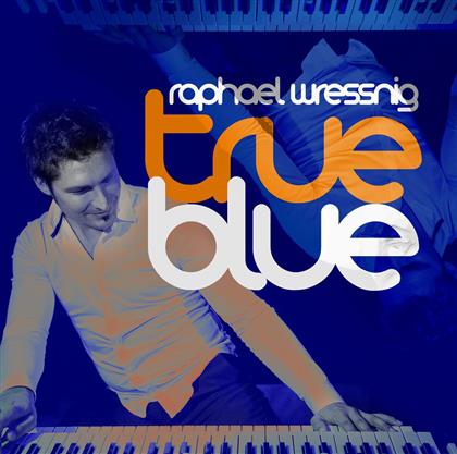 Raphael Wressnig - True Blue - 2016 Version