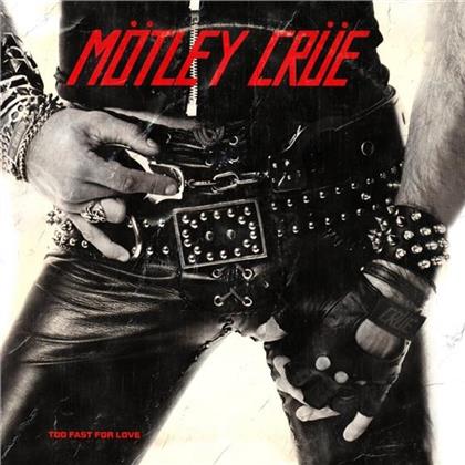 Mötley Crüe - Too Fast For Love - Limited Clear White Vinyl (Colored, LP)