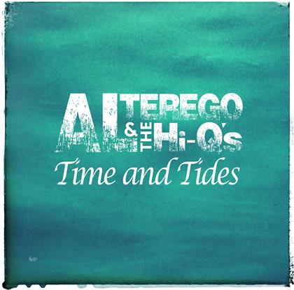 Al Terego & The Hi Q's - Time And Tides