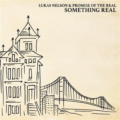 Lukas Nelson & Promise Of The Real - Something Real (LP)