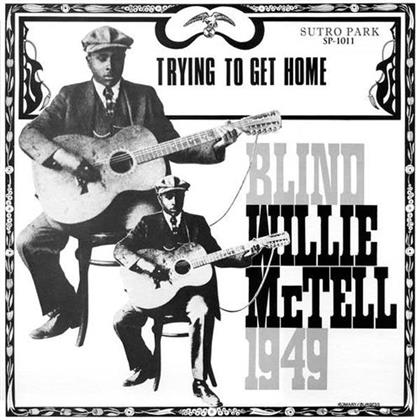 Blind Willie McTell - Trying To Get Home - 2016 Version (LP)