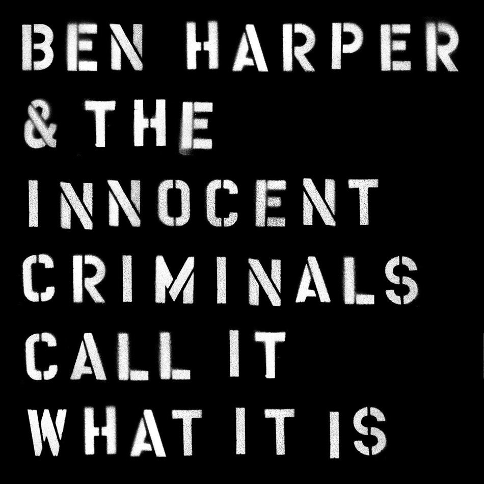 Ben Harper & Innocent Criminals - Call It What It Is