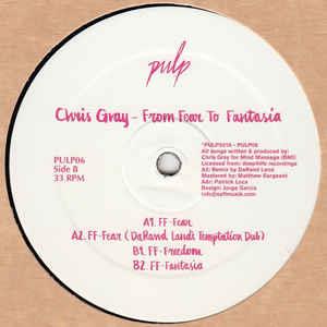 Chris Gray - From Fear To Fantasia (12" Maxi)