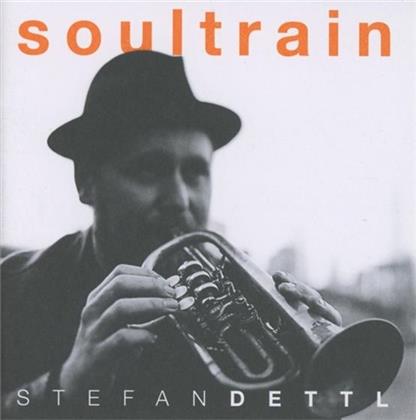 Stefan Dettl (Labrassbanda) - Soultrain (Limited Edition)