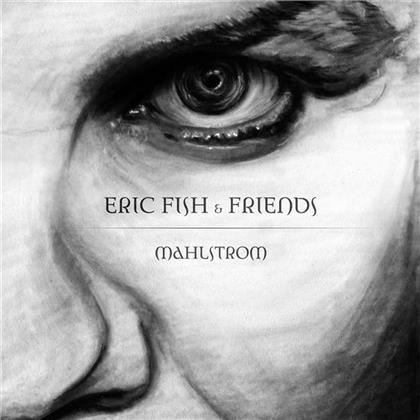 Eric Fish & Friends - Mahlstrom