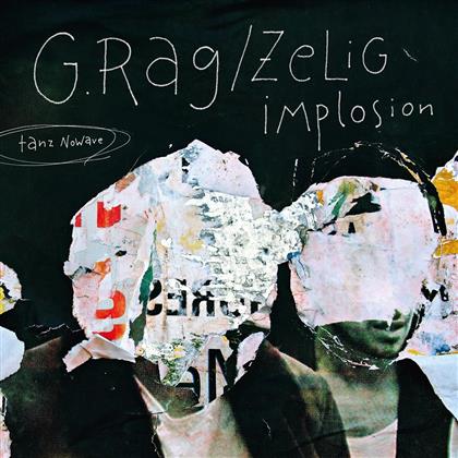 G.Rag & Zelig Implosion - Tanz Nowave (LP)