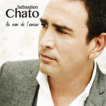 Sébastien Chato - Au Nom De L'Amour