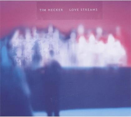 Tim Hecker - Love Streams (2 LPs)