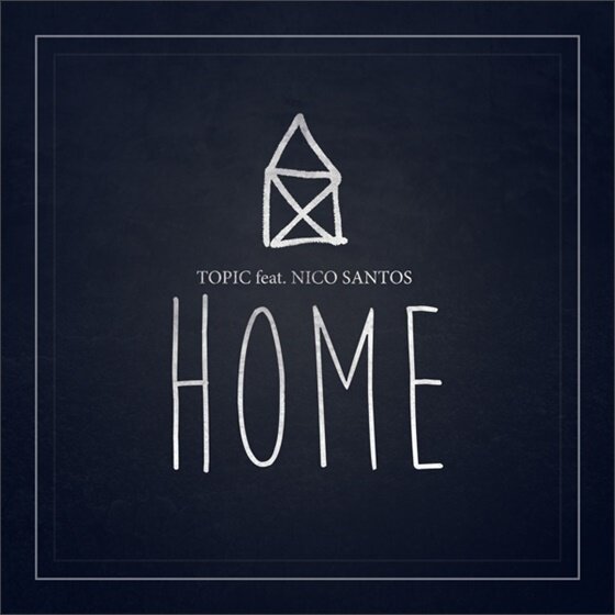 Topic - Home (Feat.Nico Santos) 12" Maxi
