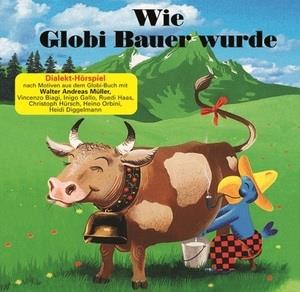 Globi - Wie Globi Bauer Wurde - Dialekt