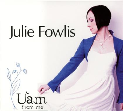 Julie Fowlis - Uam (From Me)