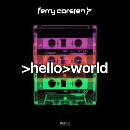 Ferry Corsten - Hello World