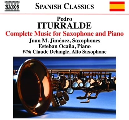 Pedro Iturralde, Juan M. Jimenez, Claude Delangle & Esteban Ocaña - Comlete Music For Saxophone And Piano