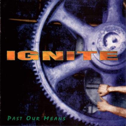 Ignite - Past Our Means (LP)