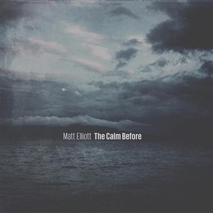 Matt Elliott - Calm Before