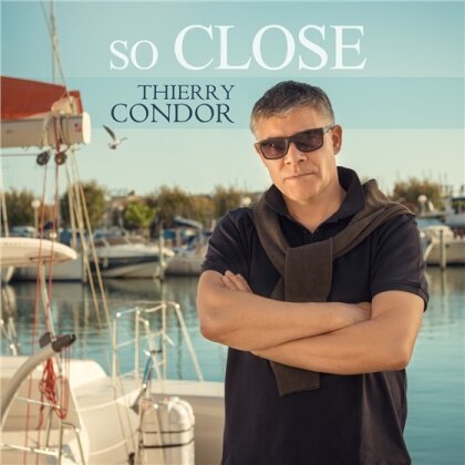 Thierry Condor - So Close