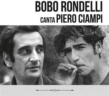 Bobo Rondelli & Piero Ciampi - Bobo Rondelli Canta Piero Ciampi (2 CD)