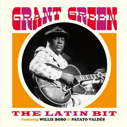 Grant Green - Latin Bit (Remastered)
