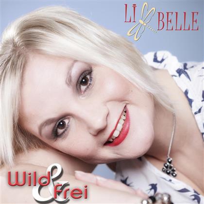 Li Belle - Wild & Frei