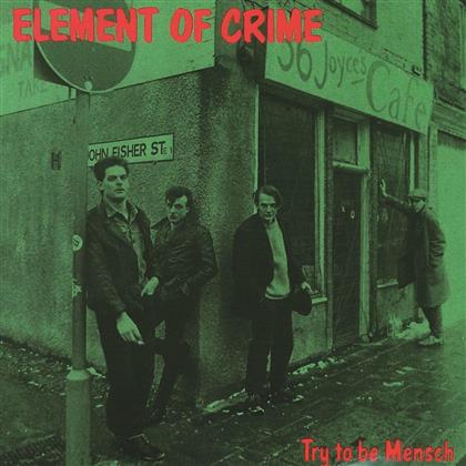 Element Of Crime - Try To Be Mensch - 2016 Version (LP)