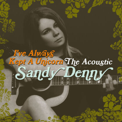 Sandy Denny - I've Always Kept A Unicorn (2 CD)
