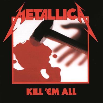 Metallica - Kill 'Em All - 2016 Version (Remastered)