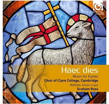 Graham Ross, Matthew Jorysz & Choir of Clare College, Cambridge - Haec Dies - Music For Easter