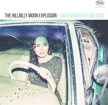 The Hillbilly Moon Explosion - With Monsters And Gods (LP)