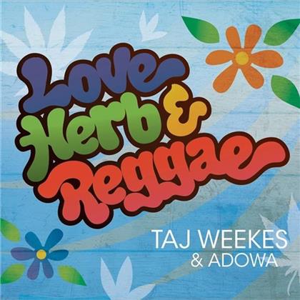 Weekes Taj & Adowa - Love, Herb & Reggae (European Edition)